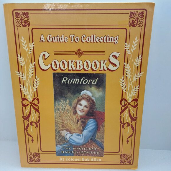 Other - A Guide To Collecting Cookbooks by Colonel Bob Allen